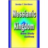 Messianic Kingdom Bible Study Outlines door Sunday T. Eke-Okoro