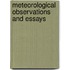 Meteorological Observations And Essays