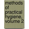 Methods of Practical Hygiene, Volume 2 by William Crookes