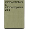 Microcontrollers & Microcomputers 2e P door Frederick M. Cady