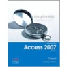 Microsoft Office Access 2007, Volume 1 by Robert T. Grauer