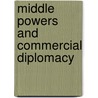 Middle Powers And Commercial Diplomacy by Donna Lee