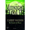 Midnight Hour 04. Die Stunde der Hexen by Carrie Vaughn