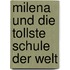 Milena und die tollste Schule der Welt