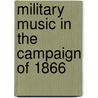 Military Music In The Campaign Of 1866 by Robert Mantle