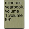 Minerals Yearbook, Volume 1;volume 991 door Onbekend