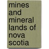 Mines and Mineral Lands of Nova Scotia by Edwin Gilpin