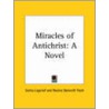 Miracles Of Antichrist: A Novel (1899) by Selma Lagerl�F