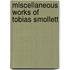 Miscellaneous Works of Tobias Smollett