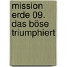 Mission Erde 09. Das Böse triumphiert door Laffayette Ron Hubbard