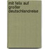 Mit Felix auf großer Deutschlandreise