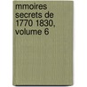 Mmoires Secrets de 1770 1830, Volume 6 door Armand Francois [Allonville