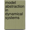Model Abstraction In Dynamical Systems by Pushkin Kachroo