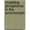 Modeling Phosphorus in the Environment by Miguel L. Cabrera