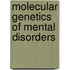 Molecular Genetics of Mental Disorders