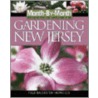 Month by Month Gardening in New Jersey door Pegi Ballister-Howells