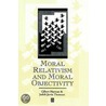 Moral Relativism and Moral Objectivity door Judith L. Thomson