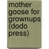 Mother Goose For Grownups (Dodo Press)