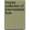 Moyse Collection Of Intermediate Flute door Onbekend