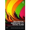 Multiracial Americans And Social Class door Kathleen Odell Korgen