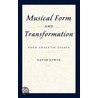 Musical Form & Transformation:essays C door David Lewin