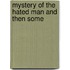 Mystery of the Hated Man and Then Some