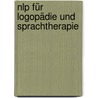 Nlp Für Logopädie Und Sprachtherapie by Harald Panknin