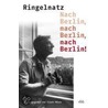 Nach Berlin, nach Berlin, nach Berlin! by Joachim Ringelnatz