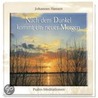 Nach dem Dunkel kommt ein neuer Morgen by Johannes Hansen
