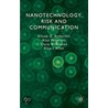 Nanotechnology, Risk and Communication door Stuart Allan