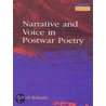 Narrative And Voice In Post-War Poetry by Neil Roberts