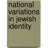 National Variations in Jewish Identity door Steven M. Cohen
