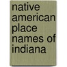 Native American Place Names Of Indiana door Michael Mccafferty