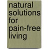 Natural Solutions for Pain-Free Living door Shawn M. Talbott