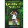 Naturalist's Guide to Observing Nature door Kurt Rinehart
