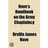 Nave's Handbook On The Army Chaplaincy door Dr Orville James Nave