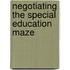 Negotiating The Special Education Maze