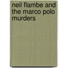 Neil Flambe and the Marco Polo Murders door Kevin Sylvester
