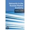 Networks In The Russian Market Economy door Marrku Lonkila