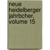 Neue Heidelberger Jahrbcher, Volume 15 by Historische-Ph Verein
