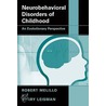 Neurobehavioral Disorders Of Childhood door Robert Melillo