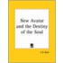 New Avatar And The Destiny Of The Soul
