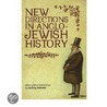 New Directions In Anglo-Jewish History door Geoffrey Alderman