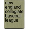 New England Collegiate Baseball League door Miriam T. Timpledon