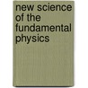 New Science of the Fundamental Physics by William Walker Strong