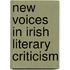 New Voices In Irish Literary Criticism