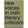 New Voices In Irish Literary Criticism by Paula Murphy