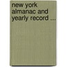 New York Almanac and Yearly Record ... door Onbekend