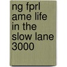 Ng Fprl Ame Life In The Slow Lane 3000 door Warin