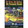 No Guns, No Knives, No Personal Checks by Larry Sager